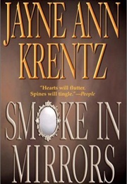 Smoke in Mirrors (Krentz, Jayne Ann)