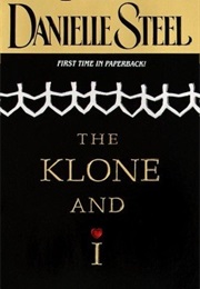 The Klone and I (Danielle Steel)