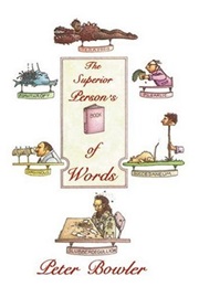 The Superior Person&#39;s Book of Words (Peter Bowler)