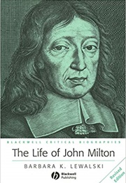 The Life of John Milton (Barbara K. Lewalski)