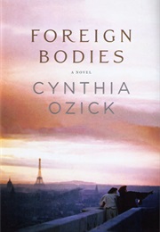 Foreign Bodies (Cynthia Ozick)