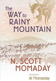 The Way to Rainy Mountain (N Scott Momaday)