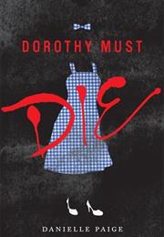 Dorothy Must Die by Danielle Page
