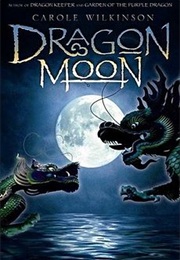 Dragon Moon (Carole Wilkinson)