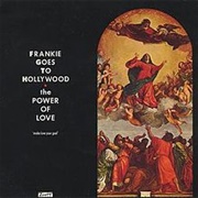 The Power of Love - Frankie Goes to Hollywood