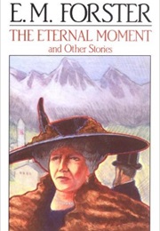 The Eternal Moment and Other Stories (E.M.Forster)