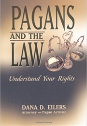 Pagans and the Law - Understand Your Rights (Dana Eilers)