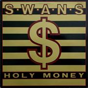 Swans - Holy Money