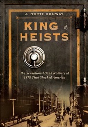 King of Heists (J North Conway)