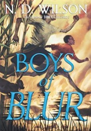 Boys of Blur (N.D. Wilson)