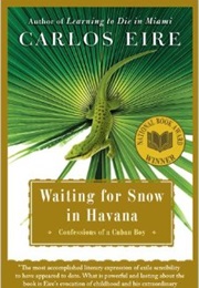 Waiting for Snow in Havana (Carlos Eire)