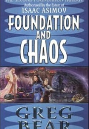 Foundation and Chaos (Greg Bear)