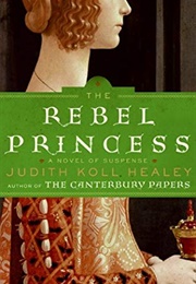 Rebel Princess (Judith Koll Healey)