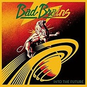Bad Brains - Into the Future