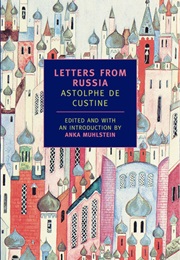 Letters From Russia (Astolphe De Custine)