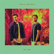 &quot;Get Low&quot; Zedd/Liam Payne