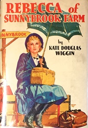 Rebecca of Sunnybrook Farm (Kate Douglas Wiggin)