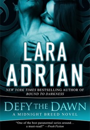 Defy the Dawn (Lara Adrian)
