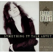 Something to Talk About by Bonnie Raitt