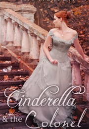 Cinderella and the Colonel (K.M. Shea)