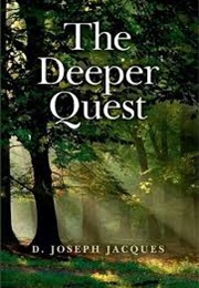 The Deeper Quest (Dean Jacques)