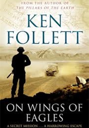 On Wings of Eagles (Ken Follett)