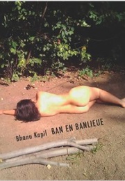 Ban En Banlieue (Bhanu Kapil)