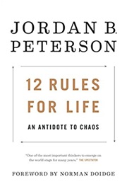 12 Rules for Life: An Antidote to Chaos (Jordan B Peterson)