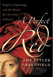 A Perfect Red (Amy Butler Greenfield)