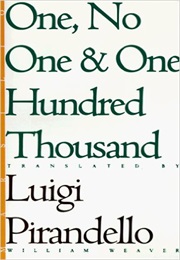 One, No One and a Hundred Thousand (Luigi Pirandello)