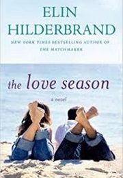 The Love Season (Elin Hildebrand)