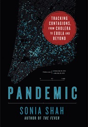Pandemic (Sonia Shah)