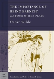 The Importance of Being Earnest and Four Other Plays (Oscar Wilde)