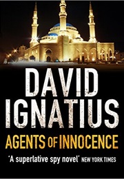 Agents of Innocence (David Ignatius)