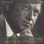 Holy Sons - I Want to Live a Peaceful Life