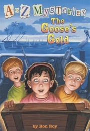 A to Z Mysteries: The Goose&#39;s Gold (Ron Roy)