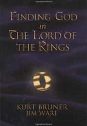 Finding God in the Lord of the Rings (Bruner)