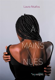 A Mains Nues (Laura Nsafou)