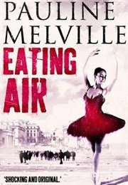 Eating Air (Pauline Melville)