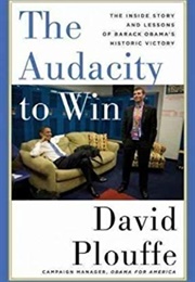 The Audacity to Win (David Plouffe)