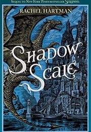 Shadow Scale (Seraphina #2) (Rachel Hartman)