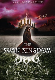 The Swan Kingdom (Zoe Marriott)
