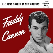 Way Down Yonder in New Orleans - Freddy Cannon