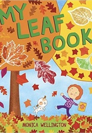 My Leaf Book (Monica Wellington)