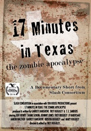 17 Minutes in Texas: The Zombie Apocalypse (2013)