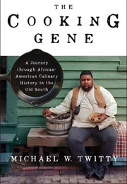 The Cooking Gene (Michael W. Twitty)