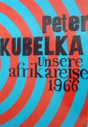 Unsere Afrikareise (Peter Kubelka)