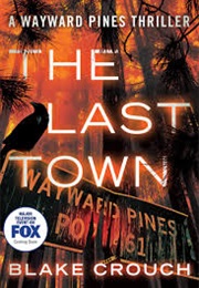 The Last Town (Wayward Pines #3) (Blake Crouch)