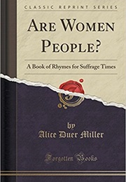 Are Women People? (Alice Duer Miller)