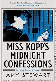 Miss Kopp&#39;s Midnight Confessions (Amy Stewart)